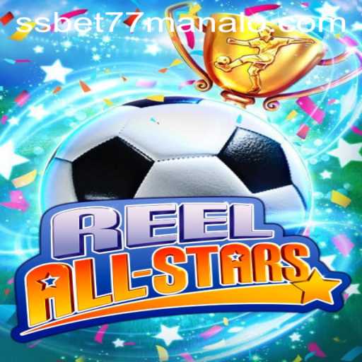 ReelAllStars: A Dive Into the World of Interactive Gaming with ssbet77